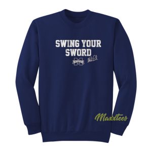 Swing Your Sword Mississippi State Sweatshirt 1