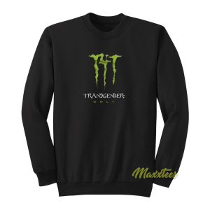 T4T Energy Drink Logo Transgender Only Sweatshirt 1