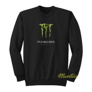 T4T Energy Drink Logo Transgender Only Sweatshirt 2