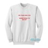 TAAHLIAH I’m Your Sex Toy Something To Enjoy Sweatshirt