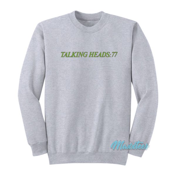 Talking Heads 77 Sweatshirt