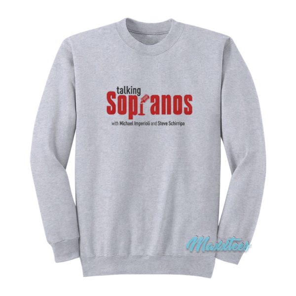 Talking Sopranos Sweatshirt