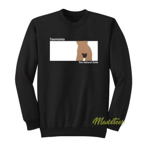 Tasmania The Natural State Sweatshirt