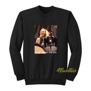 Taylor Hawkins 1997-2022 Sweatshirt