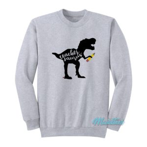 Teacher Saurus Rex Sweatshirt