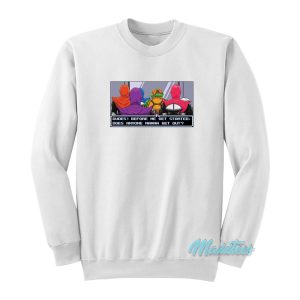 Techno Elevator Before We Get Started Sweatshirt