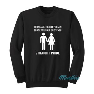 Thank A Straight Person Straight Pride Sweatshirt 1