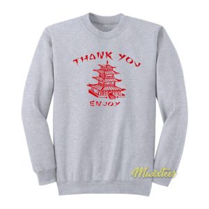 Thank You Enjoy Sweatshirt