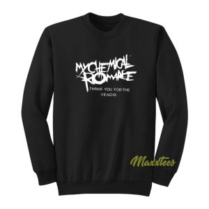 Thank You For The Venom My Chemical Romance Sweatshirt 1