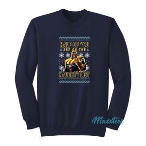 Thanos Half Of You Are On The Naughty List Sweatshirt 2