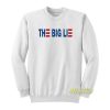 The Big Lie Sweatshirt