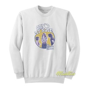 The Brady Bunch Oh My Nose Sweatshirt