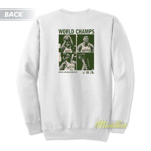 The Bucks World Champs 2021 Sweatshirt 3