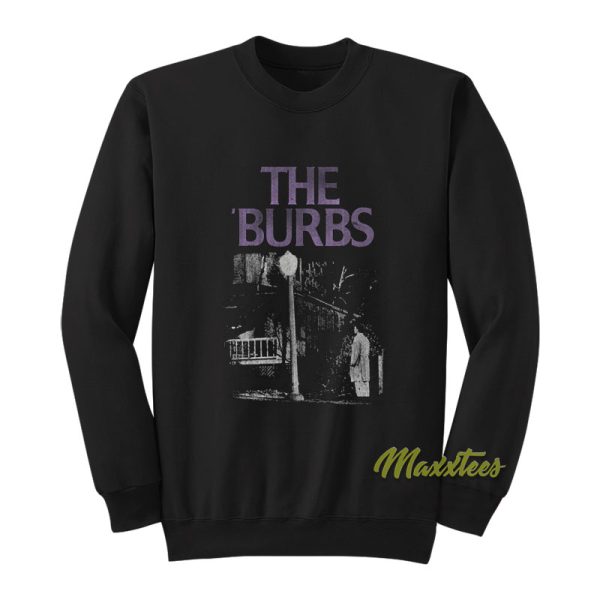 The Burbs Horror Comedy Sweatshirt