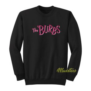 The Burbs Sweatshirt