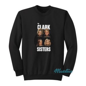 The Clark Sisters Return Sweatshirt 1