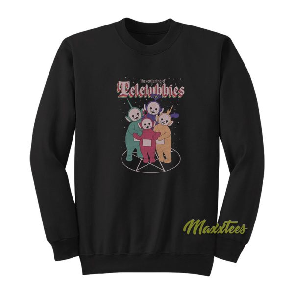 The Conjuring Of Teletubbies Sweatshirt