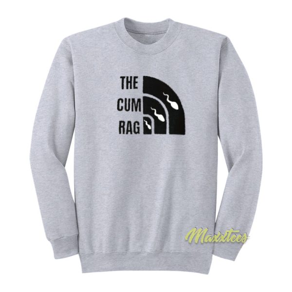 The Cum Rag Sweatshirt