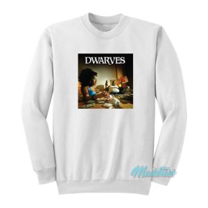 The Dwarves Take Back The Night Sweatshirt