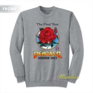 The Final Tour Dead and Company Summer 2023 Sweatshirt