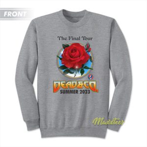 The Final Tour Dead and Company Summer 2023 Sweatshirt 3