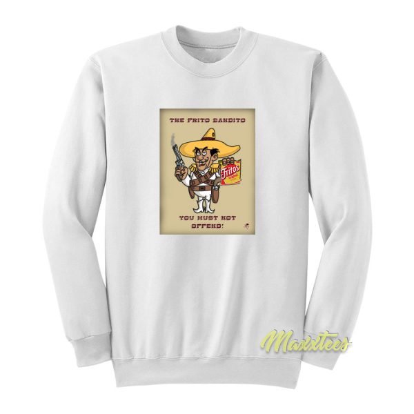 The Frito Bandito Sweatshirt