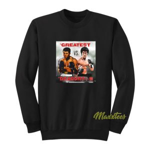 The Greatest vs The Dragon Sweatshirt