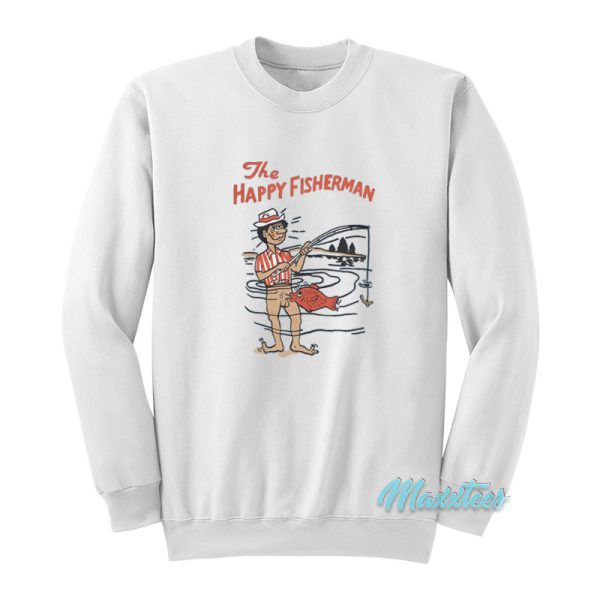 The Happy Fisherman Sweatshirt