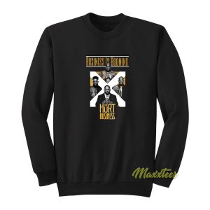 The Hurt Business Sweatshirt 1