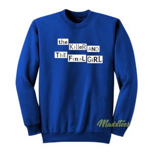 The Killer and The Final Girl Sweatshirt 1