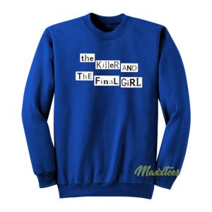 The Killer and The Final Girl Sweatshirt