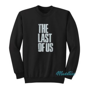 The Last Of Us Sweatshirt 1