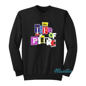 The Life Of Pierre Black Mag Sweatshirt 1