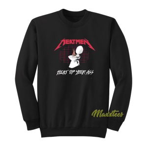 The Meatmen Meat Up Your Ass Sweatshirt 1