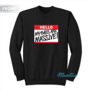 The Miz Hello My Balls Are Massive Its A Thing Sweatshirt 1