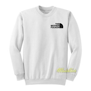 The Mother Fucker Sweatshirt