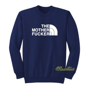 The Mother Fucker Unisex Sweatshirt 1