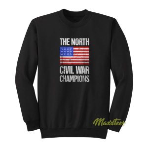 The North Civil War Champions Sweatshirt