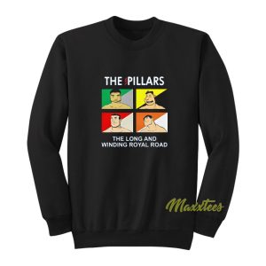 The Pillars The Long and Winding Royal Road Sweatshirt 1