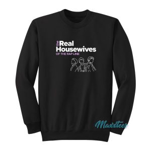 The Real Housewives Of The Rap Line Sweatshirt