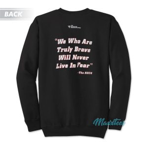 The Rock Just Bring It Never Live In Fear Sweatshirt 1