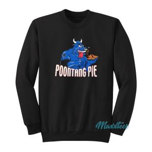 The Rock Poontang Pie Sweatshirt 2