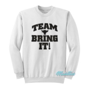 The Rock Team Bring It Sweatshirt