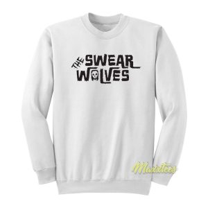 The Swear Wolves Sweatshirt