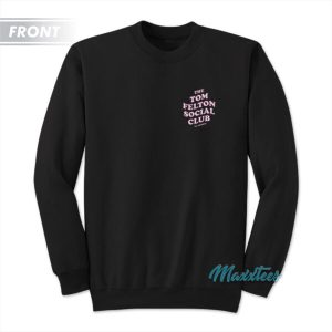 The Tom Felton Social Club Sweatshirt 3