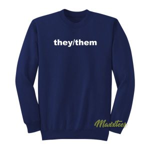 They Them Sweatshirt 2