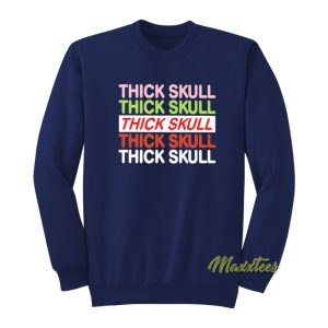 Thick Skull Sweatshirt 1