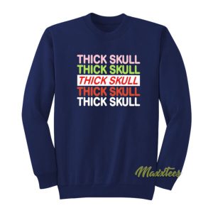 Thick Skull Sweatshirt 2