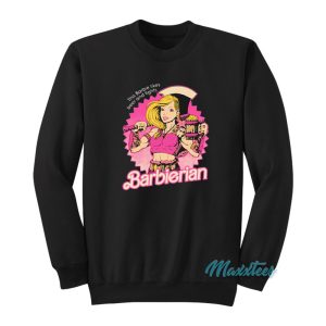 This Barbie Likes Beer And Fights Barbierian Sweatshirt 1