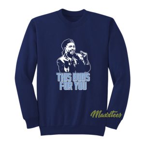 This Buds For You Sweatshirt 2